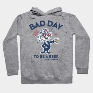 It's A Bad Day To Be A Beer Hoodie